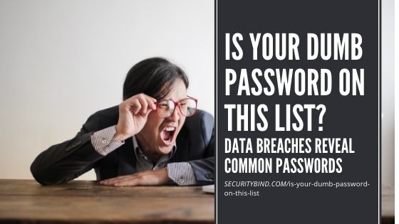 Is Your Dumb Password on This List?