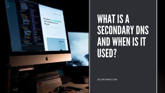 What Is A Secondary DNS And When Is It Used?