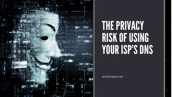 The Privacy Risk of Using Your ISP’s DNS