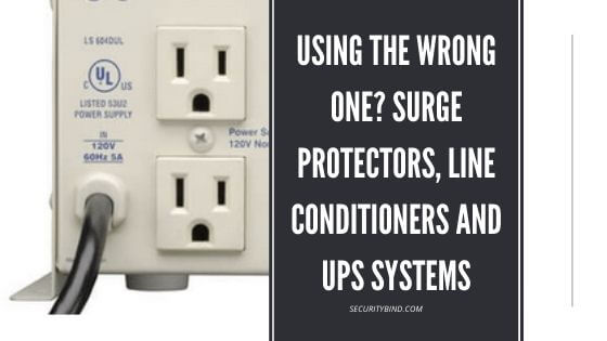Choosing Between Surge Protectors, Line Conditioners and UPS Systems