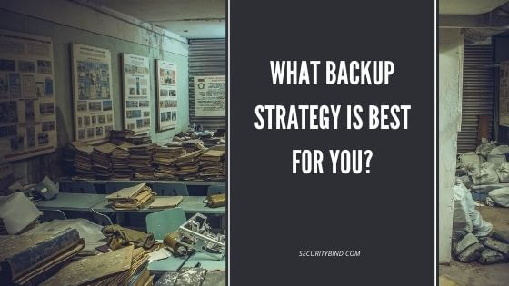 What Backup Strategy is Best for You?
