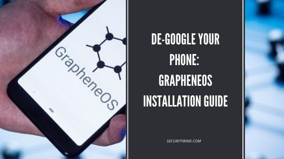 GrapheneOS Installation Guide: (De-Google Pixel, Apps, Step-by-Step)